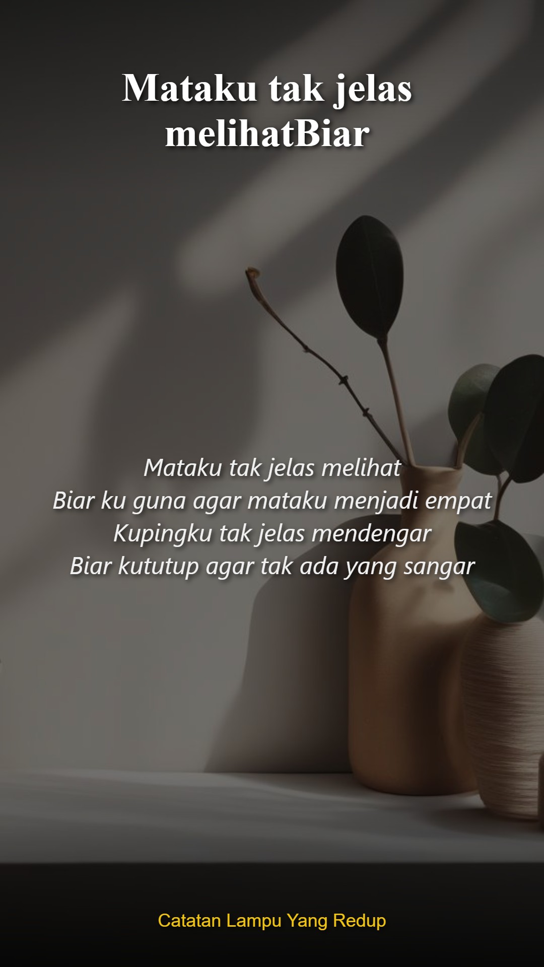 Mataku tak jelas melihatBiar